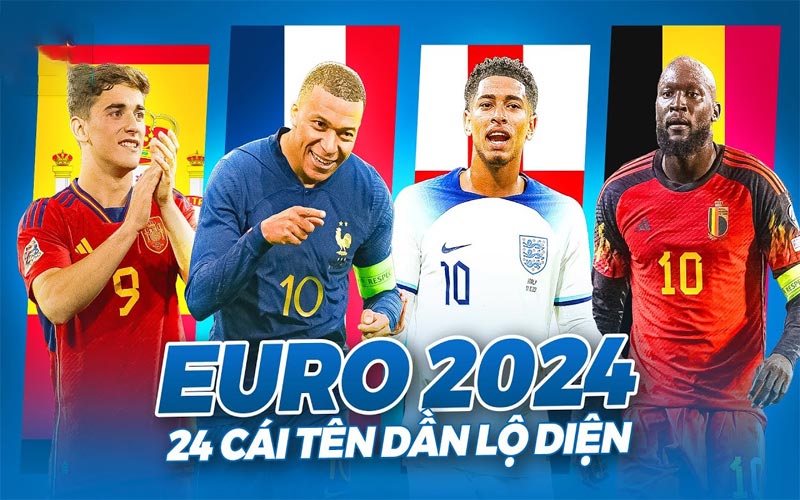 24 Đội Tuyển Tham Dự Euro 2024 Có Đội Bóng Điển Hình Nào?